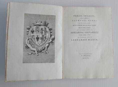 Poesie Inedite dell'Abate Clemente Bondi date alla luce in Occasione delle Felici Nozze della nobildonna la Signora Contessa Foscarina Giovannelli e del Nobil Uomo il Signor Conte Leonardo Marin. Poesie Inedite dell'Abate Clemente Bondi date alla luce in Occasione delle Felici Nozze della nobildonna la Signora Contessa Foscarina Giovannelli e del Nobil Uomo il Signor Conte Leonardo Marin.