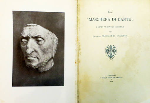 MASCHERA (La) di Dante donata al Comune di Firenze dal Sen. ALessandro D'Ancona.