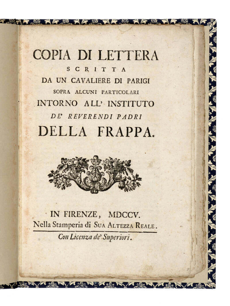 Copia di lettera scritta da un Cavaliere di Parigi sopra alcuni particolari intorno all'Istituto de' Reverendi Padri Della Frappa. Copia di lettera scritta da un Cavaliere di Parigi sopra alcuni particolari intorno all'Istituto de' Reverendi Padri Della Frappa.