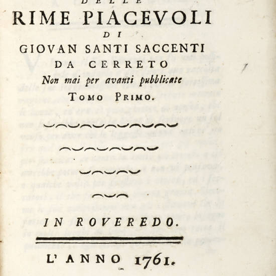 Raccolta delle Rime Piacevoli di Giovan Santi Saccenti da Cerreto. Non mai pubblicate. Tomo Primo- (Secondo).
