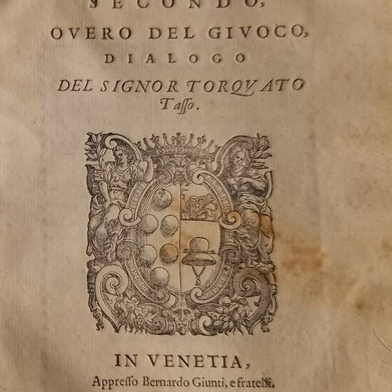 Il Messaggiero Dialogo...(Segue:) Discorso della Virtù Heroica, et della Charità.... (Segue:) Discorso della Virtù Femminile, e Donnesca...(Segue:) Il Gonzaga, overo del Giuoco, Dialogo...
