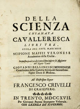 Della scienza chiamata cavalleresca libri tre... quarta edizione... con le Aggiunte del sig. Conte Giovanni Bellincini Modenese.