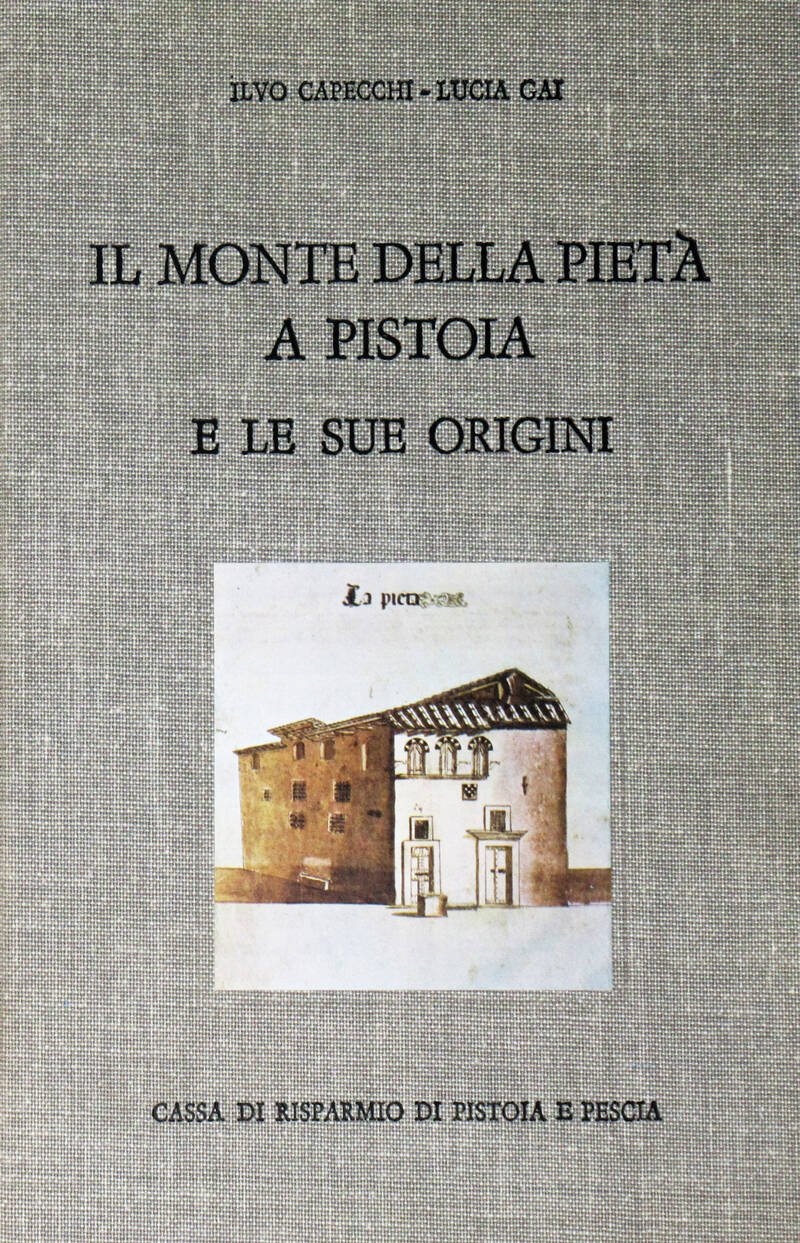 Il Monte della Pietà a Pistoia e le sue origini.