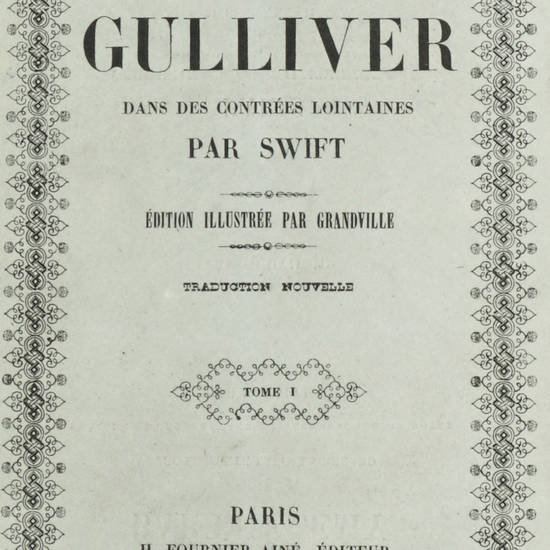Voyages de Gulliver dans des contrées lointaines. Édition illustrée par Grandville. Traduction nouvelle.