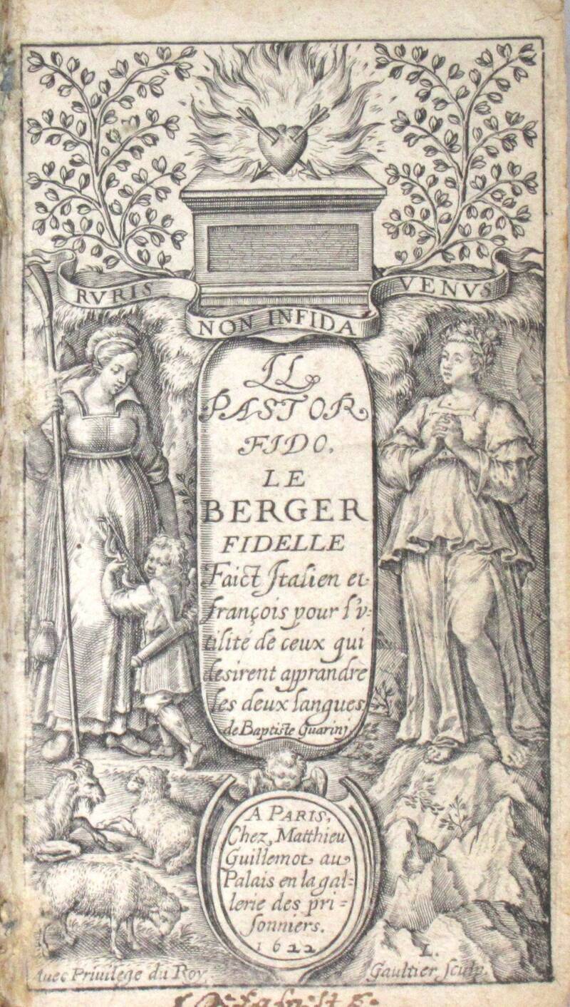 Il Pastor fido. Le Berger fidelle faict Italien et françois pour l'utilité de ceux qui desirent apprandre les deux langues.