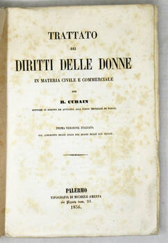 Trattato dei diritti delle donne in materia civile e commerciale...Prima versione italiana col confronto delle leggi del Regno delle Due Sicilie.