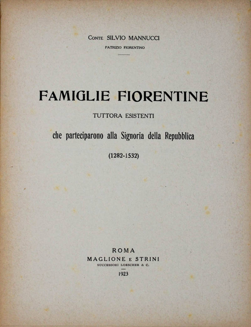 Famiglie fiorentine tuttora esistenti che parteciparono alla Signoria della Repubblica (1282-1532).
