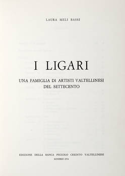 I Ligari. Una famiglia di artisti Valtellinesi nel Settecento.