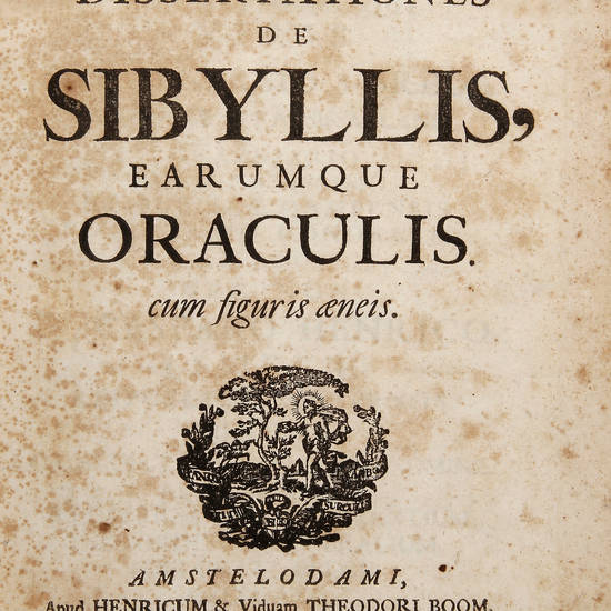 Dissertationes de Sibyllis, earumque Oraculis, cum figuris aeneis.