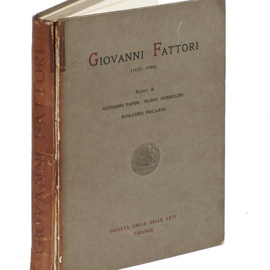 Giovanni Fattori (1825-1908). Scritti di... A cura della Società delle Belle Arti in occasione della Mostra Commemorativa delle nascita, 1925.