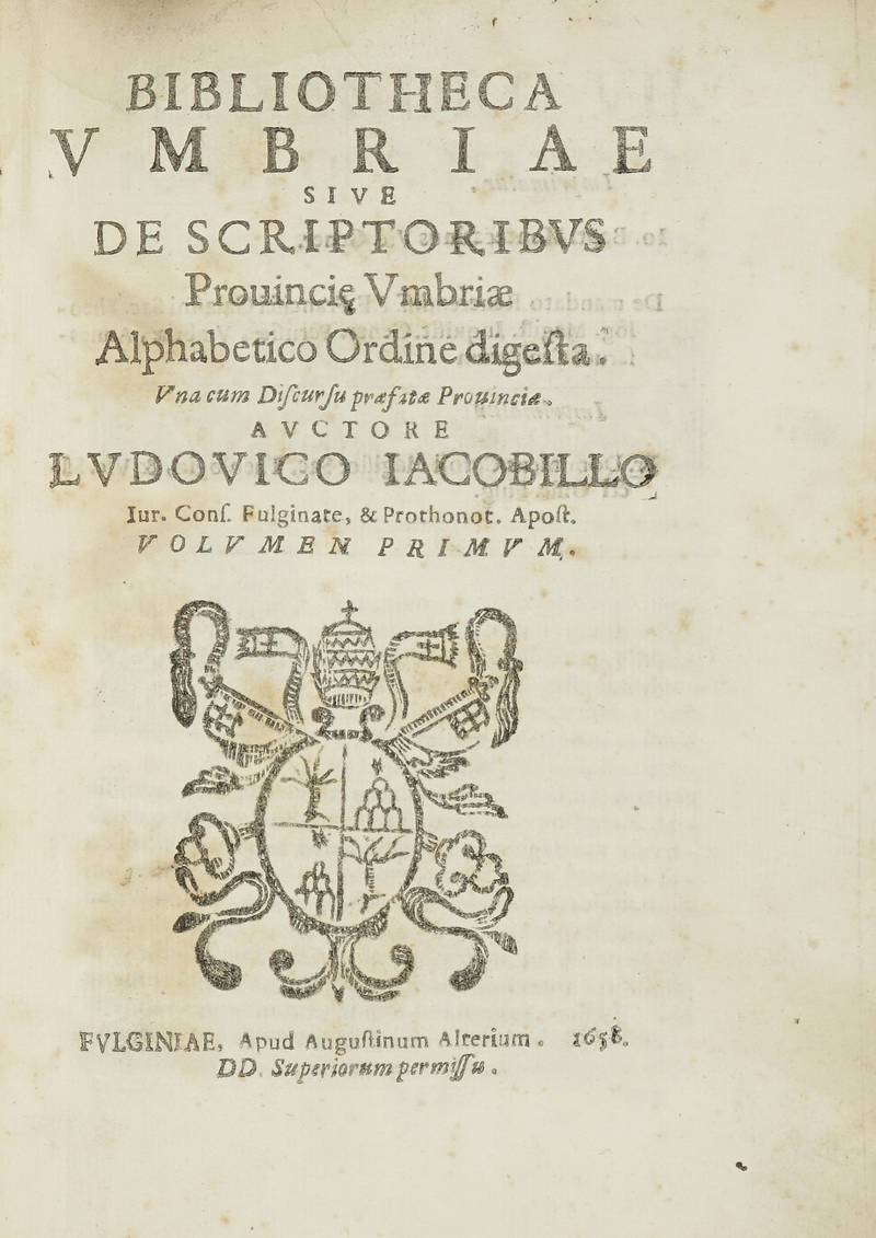 Bibliotheca Umbriae sive Scriptoribus Provinciae Umbriae...Volumen Primum. (Unico pubblicato).
