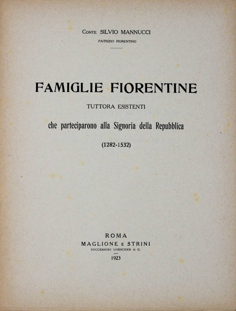 Famiglie fiorentine tuttora esistenti che parteciparono alla Signoria della Repubblica (1282-1532).