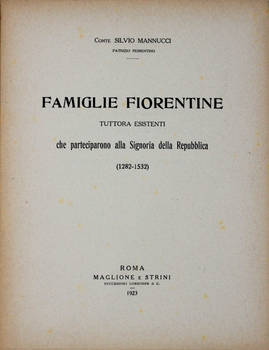 Famiglie fiorentine tuttora esistenti che parteciparono alla Signoria della Repubblica (1282-1532).