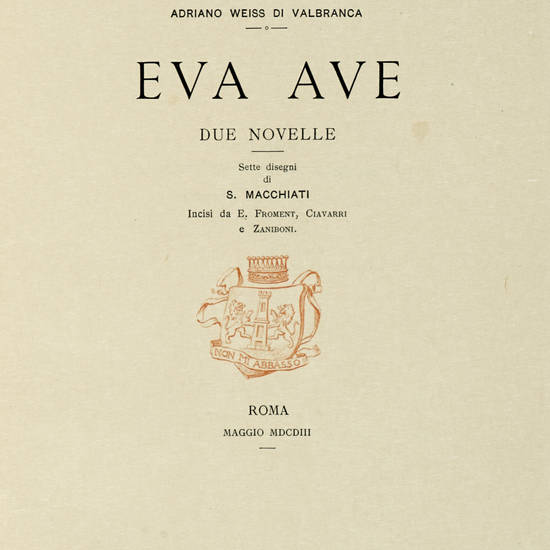 Eva Ave. Due novelle, sette disegni di S. Macchiati incisi da E. Froment, Ciavarri e Zaniboni.