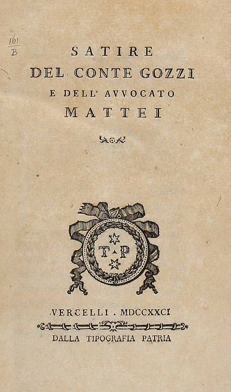 Satire/ Del Conte Gozzi/ E Dell'Avvocato/ Mattei. Satire/ Del Conte Gozzi/ E Dell'Avvocato/ Mattei.