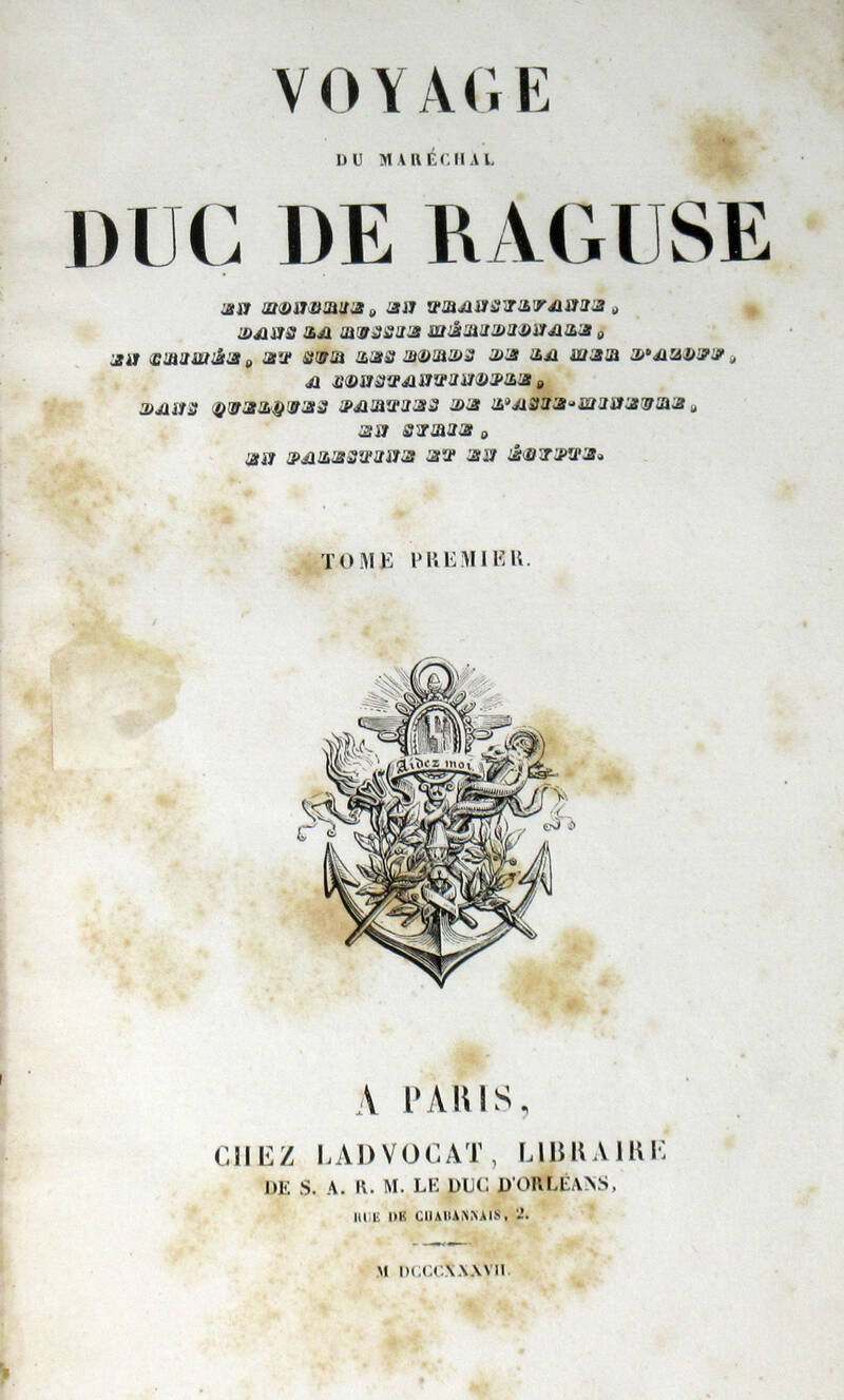 Voyage...en Hongrie, en Transylvanie, dans la Russie Méridionale, en Crimée, et sur les bords de la mer d'Azoff, a Costantinople, dans quelques parties de l'Asie-Mineure, en Syrie, en Palestine et en Egypte.