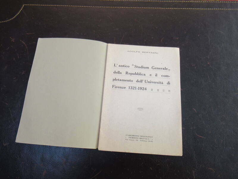 L'antico "Studium Generale" della Repubblica e il completamento dell'Università di Firenze 1321-1924. L'antico "Studium Generale" della Repubblica e il completamento dell'Università di Firenze 1321-1924.
