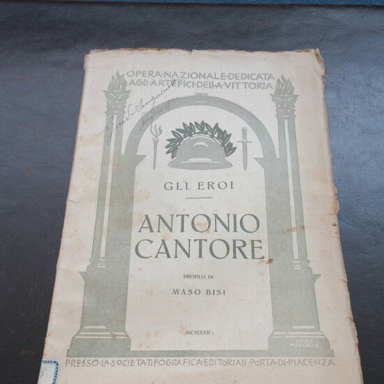 Gli Eroi: Antonio Cantore. Profilo di Maso Bisi. Gli Eroi: Antonio Cantore. Profilo di Maso Bisi.