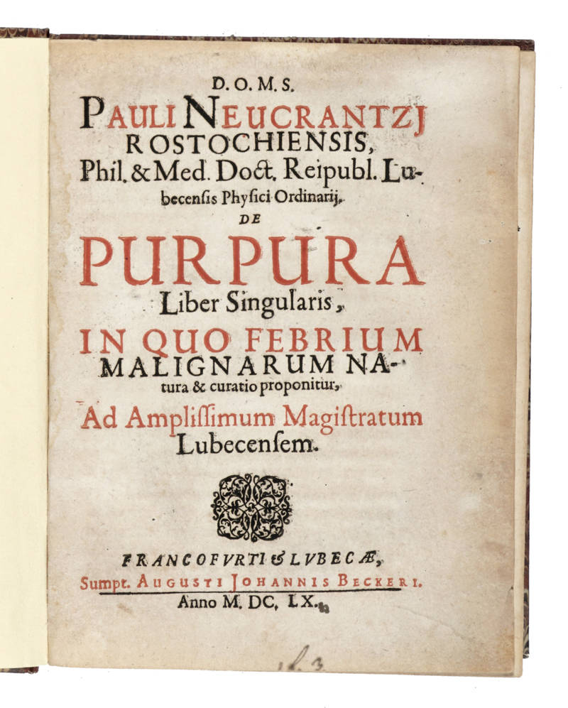 De Purpura Liber Singolaris, in quo Febrium Malignarum natura & curatio proponitur...
