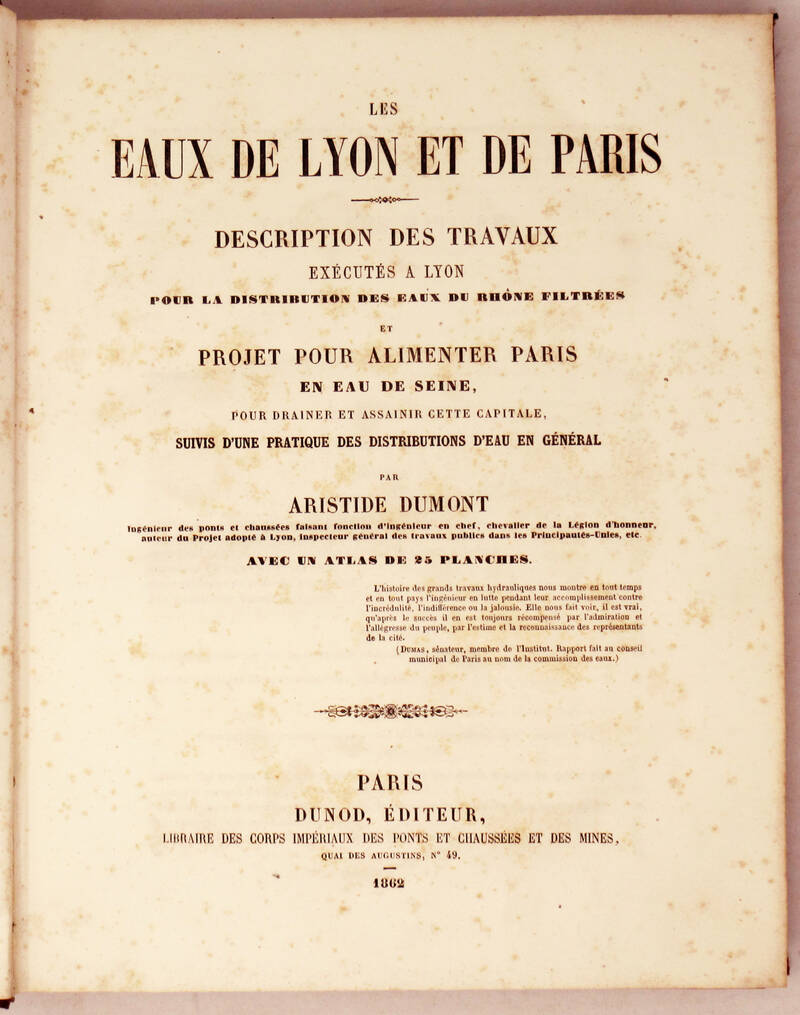 Les eaux de Lyon et de Paris. Description des travaux axécutés a Lyon pour la distribution des eaux du Rhône filtrées et projet pour alimenter Paris en eau de Seine...