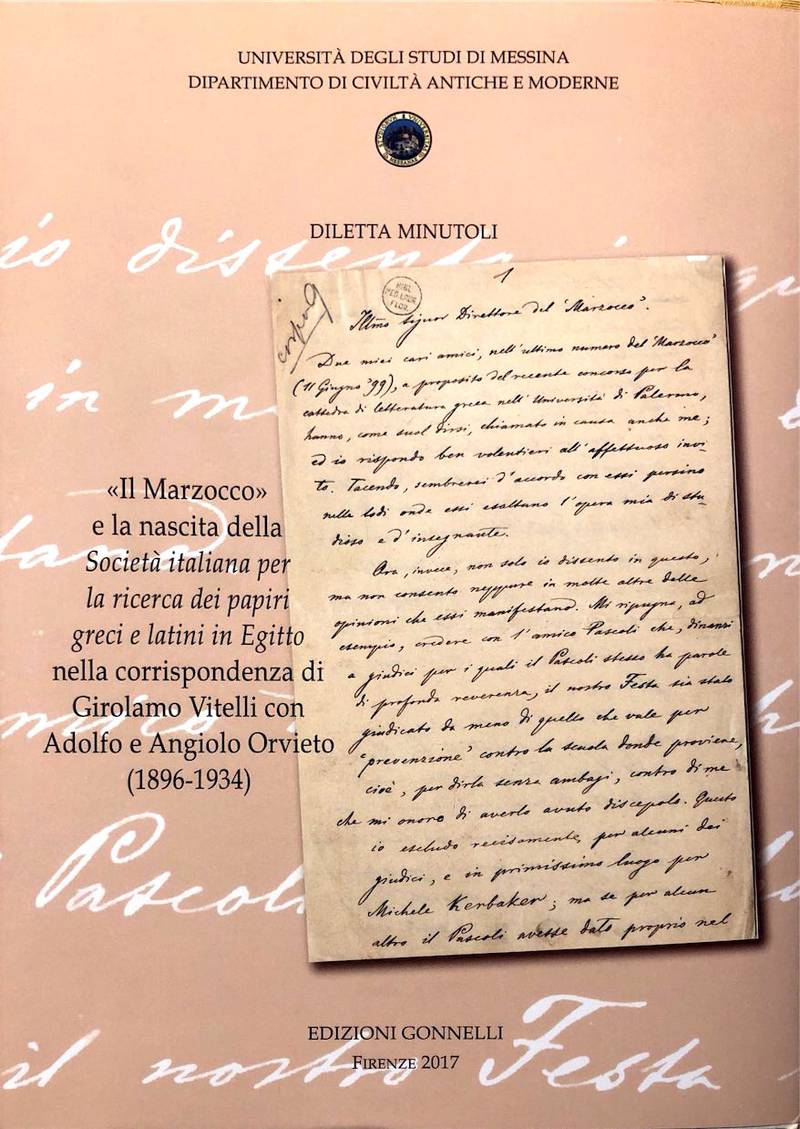 Il Marzocco e la nascita della Societa Ital. ricerca papiri greci e latini in Egitto corrisp. Vitelli-Orvieto (1896-1934).