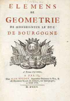 Elemens de Geometrie de monseigneur le Duc de Bourgogne.