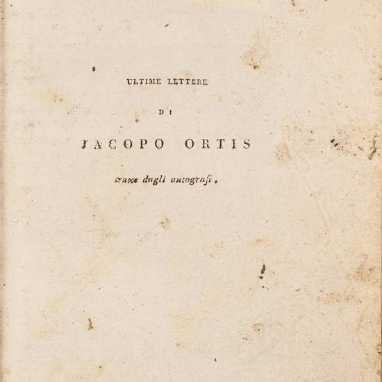 Ultime lettere di Jacopo Ortis. Terza Edizione. Ultime lettere di Jacopo Ortis. Terza Edizione.