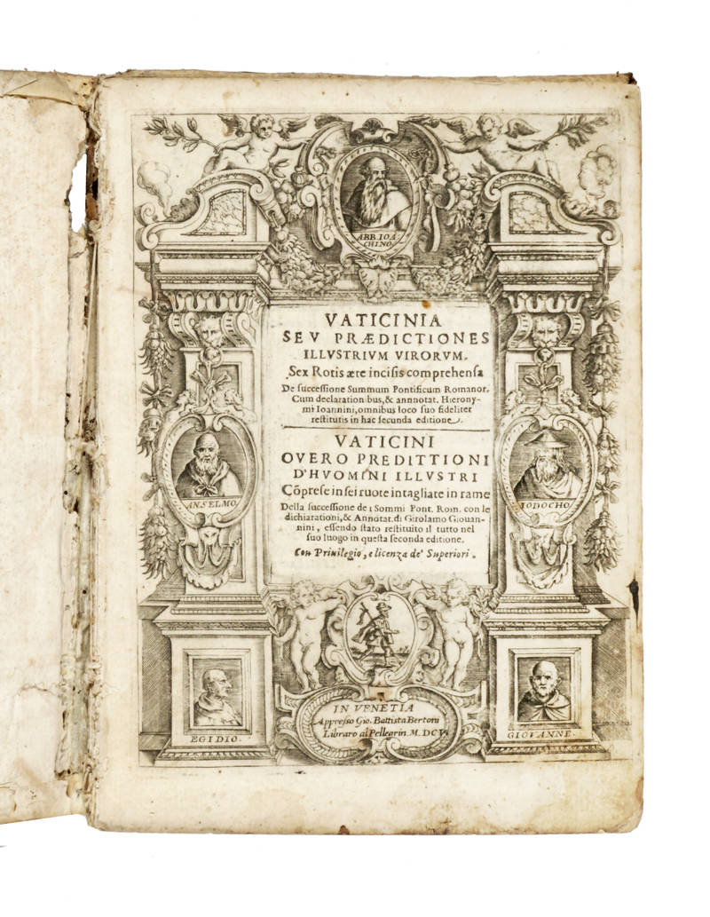 Vaticinia seu Praedicatione seu illustrium virorum. Sex Rotis aere incisis comprehensa de successione Summum Pontificum Romanor. Cum declarationibus & annotat. Hieronymi Ioannini, omnibus loco suo fidelitet restitutis in hac secunda editione.