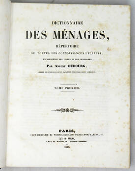 Dictionnaire des ménages, répertoire de toutes les connaissances usuelles, encyclopédie des viles et des campagnes.