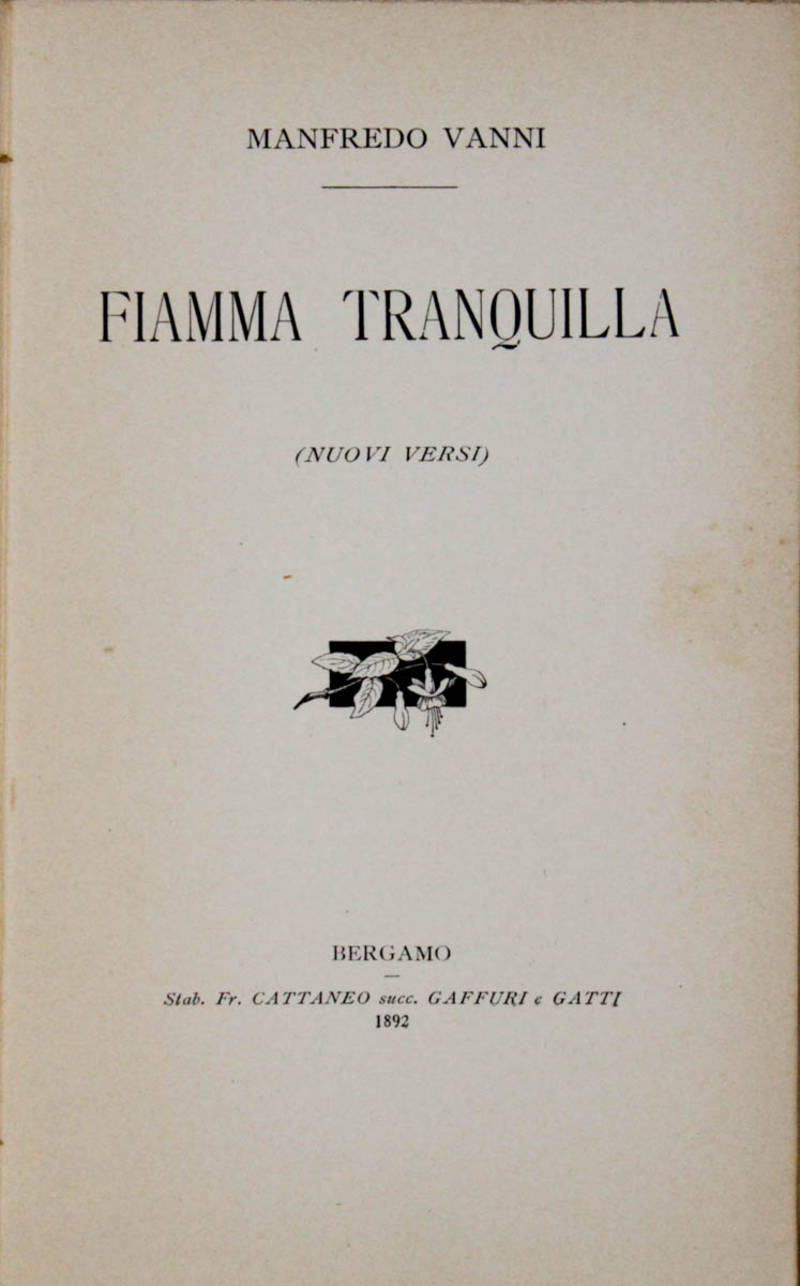 Fiamma tranquilla. (Nuovi versi).