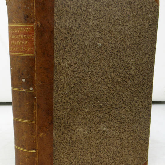 Selectae Orationes. Ad Codices Mss. recensuit ... Notis insuper illustravit Ricardus Mounteney ... Editio sexta, emendatior. Selectae Orationes. Ad Codices Mss. recensuit ... Notis insuper illustravit Ricardus Mounteney ... Editio sexta, emendatior.