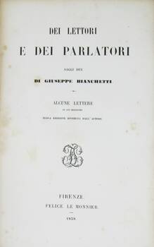 Dei lettori e dei parlatori. Saggi due... Alcune lettere di lui medesimo. Nuova edizione...