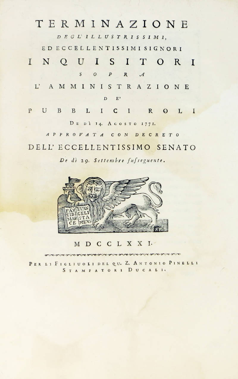 Terminazione dell'Illustrissimi, ed Eccellentissimi Signori Procuratori della Procuratia di S. Marco di Citra approvata dall'Eccellentissimo Senato con un suo decreto 21 Marzo 1772. Terminazione dell'Illustrissimi, ed Eccellentissimi Signori Procuratori della Procuratia di S. Marco di Citra approvata dall'Eccellentissimo Senato con un suo decreto 21 Marzo 1772.