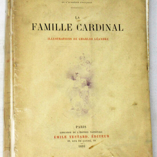 La Famille Cardinal par Ludovic Halévy de l'Acadèmie Française / Illustrations de Charles Léandre. La Famille Cardinal par Ludovic Halévy de l'Acadèmie Française / Illustrations de Charles Léandre.