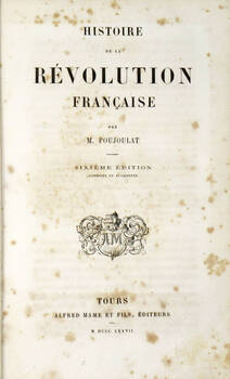 Histoire de la Révolution Française. Sixième édition...