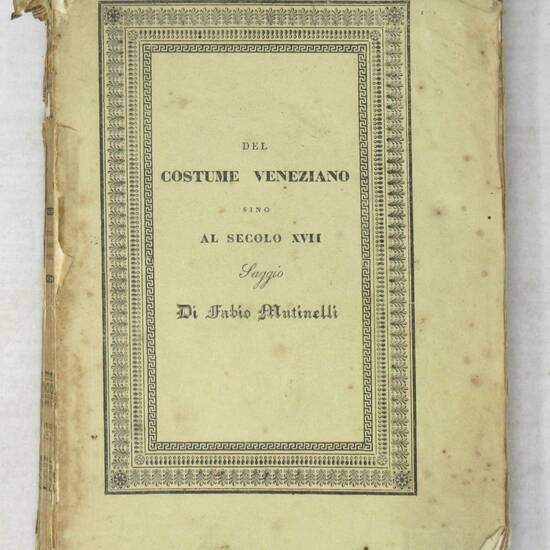 Del Costume Veneziano sino al secolo decimosettimo. Saggio.