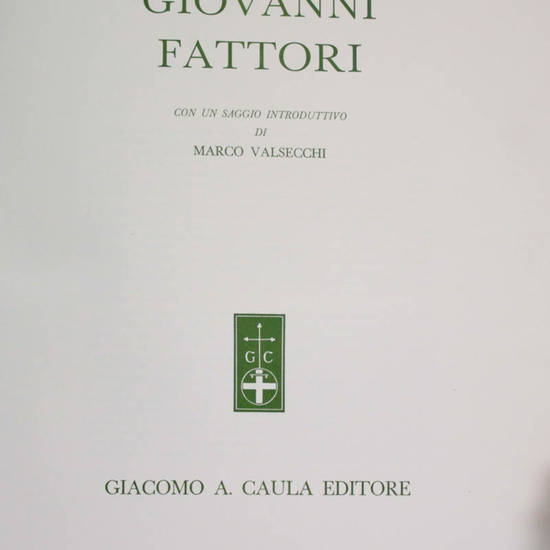 Giovanni Fattori. Con un saggio introduttivo di Marco Valsecchi. Giovanni Fattori. Con un saggio introduttivo di Marco Valsecchi.