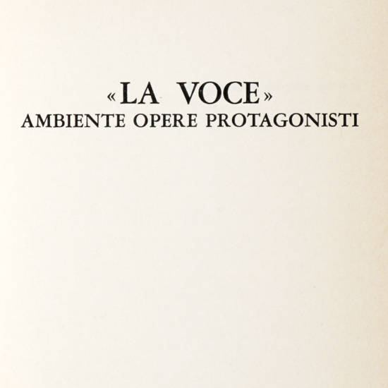 " La Voce". Ambiente-Opere-Protagonisti.