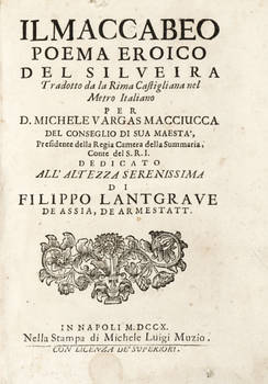 Il Maccabeo. Poema eroico, tradotto dalla Rima Castigliana nel Metro Italiano per D. Michele Macciucca...