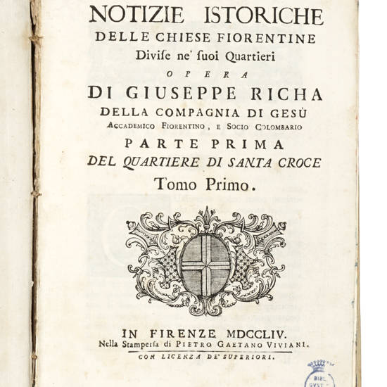 Notizie istoriche delle chiese fiorentine divise ne' suoi quartieri [...]. Tomo Primo (-decimo postumo ed ultimo).