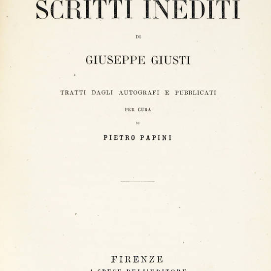 Nuova Raccolta di Scritti Inediti, tratti dagli autografi e pubblicati per cura di Pietro Papini.
