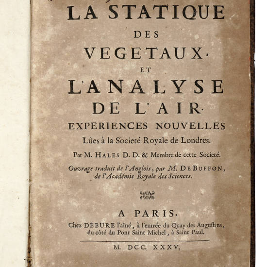 La statique des vegetaux, et l'analyse de l'air...Ouvrage traduit de l'Anglois, par M. De Buffon.