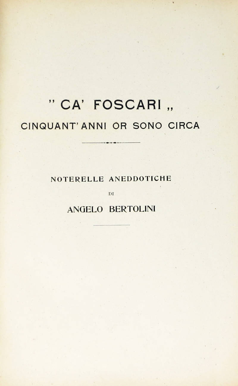 Ca Foscari. Cinquant'anni or sono circa. Notarelle aneddotiche.
