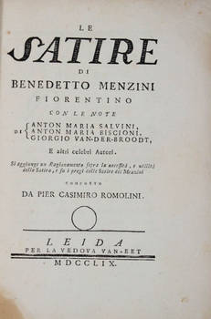 Le Satire..., con le note di Anton Maria Salvini, Anton Maria Biscioni, Giorgio Van-der-Broodt, e altri celebri Autori. Si Aggiunge un Ragionamento sopra la necessità, e utilità della Satira, e sui pregi delle Satire del Menzini, composto da Pier Casimi