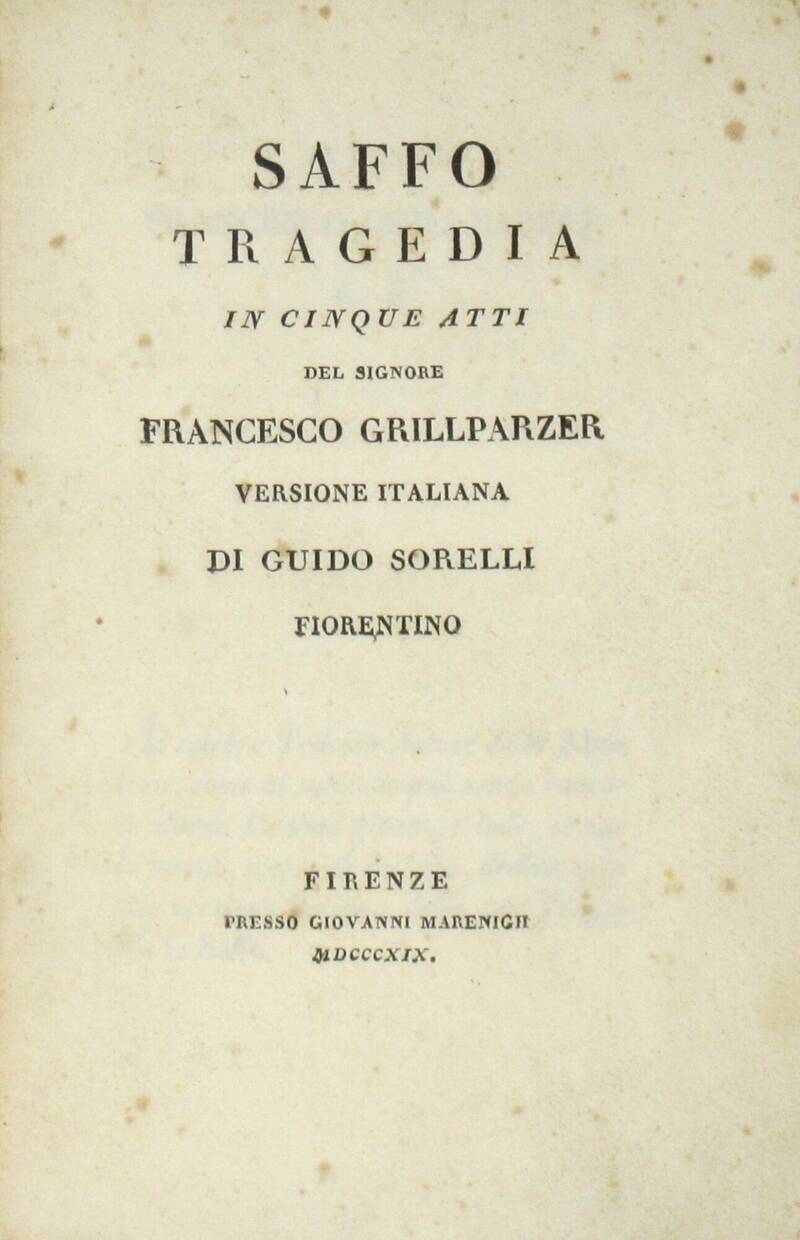 Saffo. Tragedia in cinque atti. Versione italiana di Guido Sorelli Fiorentino. Saffo. Tragedia in cinque atti. Versione italiana di Guido Sorelli Fiorentino.