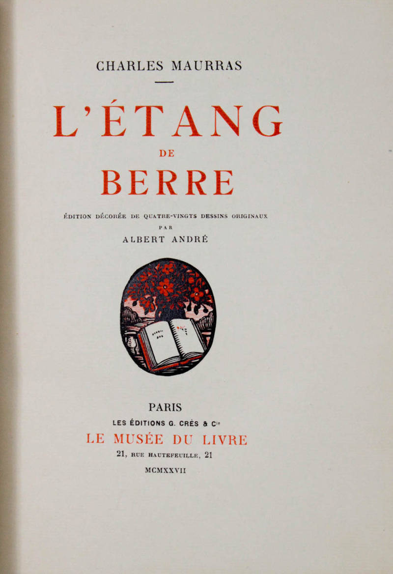 L'ètang de berre. Edition décorée de quatre-vingts dessins originaux par Albert André.