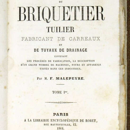 Nouveau manuel complet du briquetier tuilier fabricant de carreaux et de tuyaux de drainage...