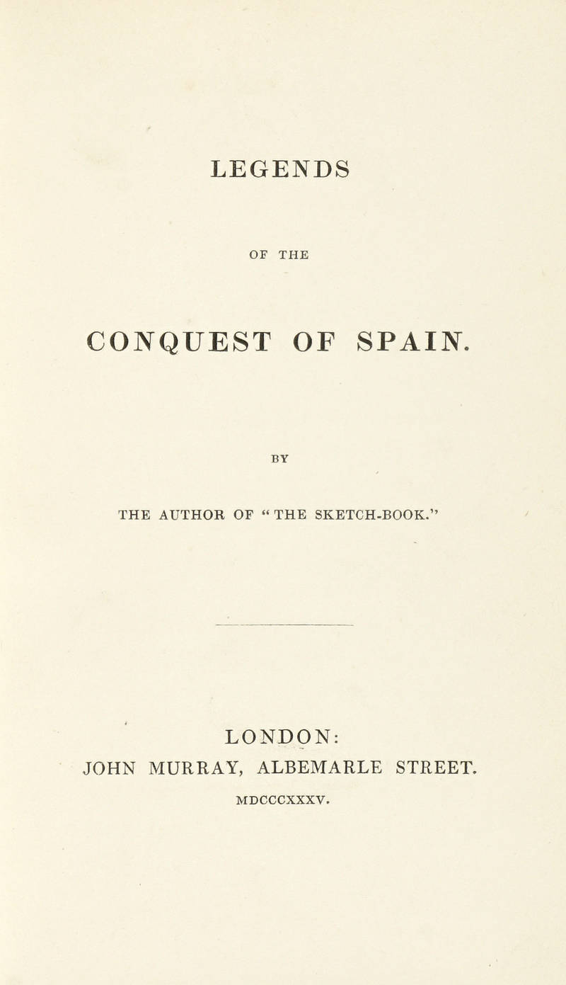 Legends of the conquest of Spain. Legends of the conquest of Spain.