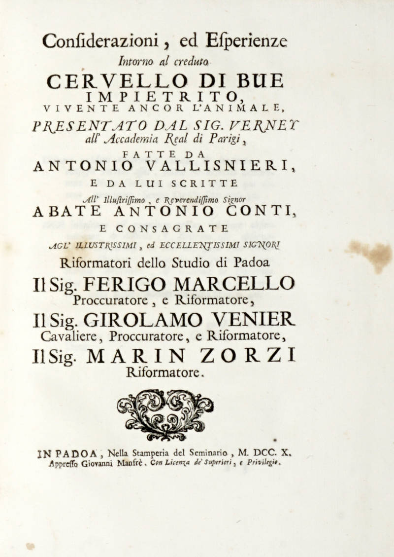 Considerazioni, ed esperienze intorno al creduto Cervello di Bue Impietrito, vivente ancor l'animale, presentato dal Sig. Verney all'Accademia Real di Parigi...