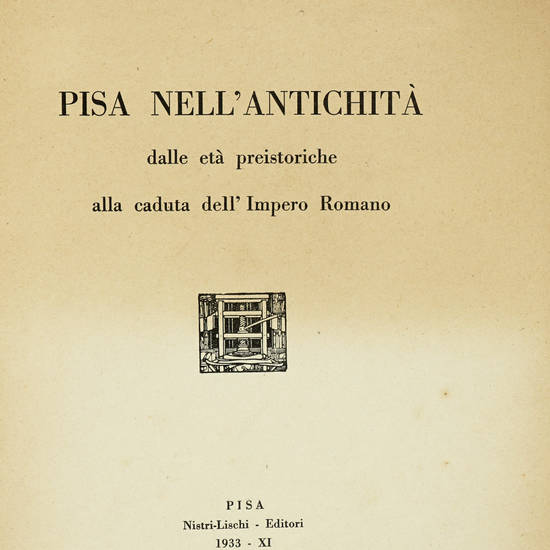 Pisa nell'antichità dalle età preistoriche alla caduta dell'Impero Romano.